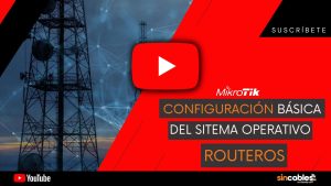 configuración BÁSICA del Sitema Operativo routeros